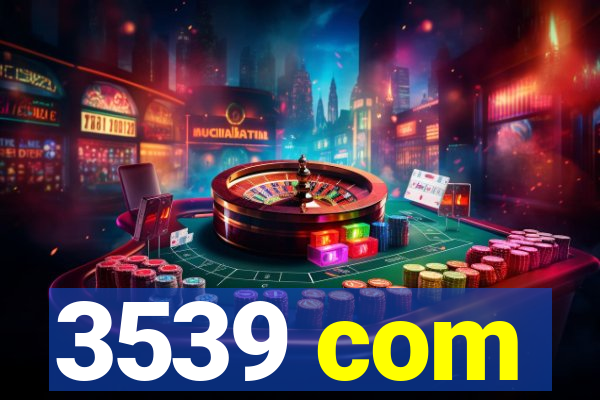 3539 com